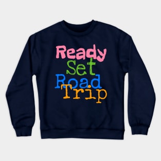Ready Set Road Trip Crewneck Sweatshirt